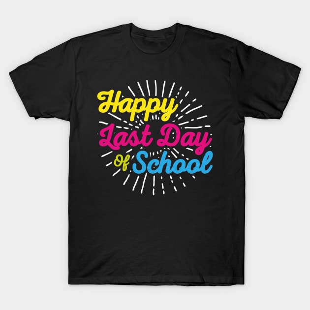 Happy Last Day Of School Graduation T-Shirt by trendingoriginals